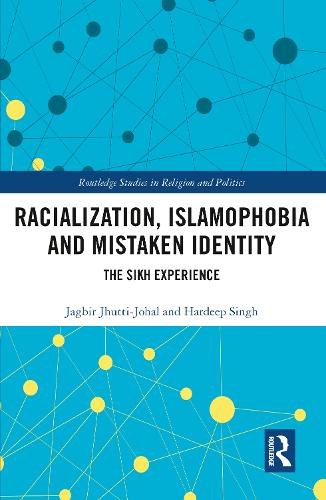 Паперова книга «Racialization, Islamophobia and Mistaken Identity: The Sikh Experience», авторів Хардіп Сінгх, Джагбір Джутті-Джохал - фото №1