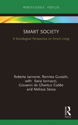 Бумажная книга «Smart Society: A Sociological Perspective on Smart Living», авторов Джованни де Гантуз Куббе, Илария Ианнуцци, Мелисса Сесса, Роберта Ианноне, Ромина Гураши - фото №1