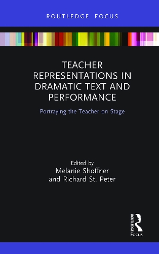 Паперова книга «Teacher Representations in Dramatic Text and Performance: Portraying the Teacher on Stage» - фото №1