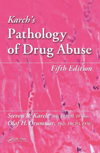 Бумажная книга «Karch's Pathology of Drug Abuse», авторов Д. Финтан Гараван, Олаф Драммер, Стивен Б. Карч - фото №1