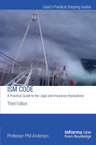 Бумажная книга «The ISM Code: A Practical Guide to the Legal and Insurance Implications», автор Фил Андерсон - фото №1