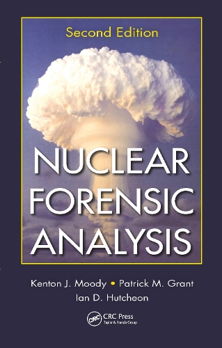 Паперова книга «Nuclear Forensic Analysis», авторів Ієн Д. Хатчон, Кентон Дж. Муді, Патрік М. Грант - фото №1