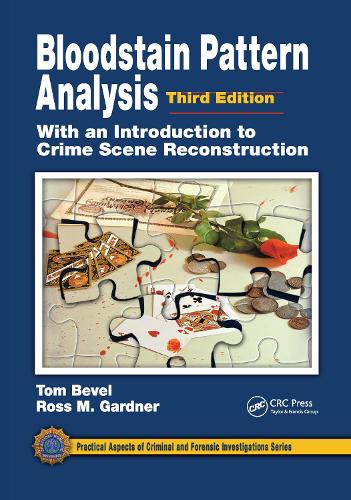 [object Object] «Bloodstain Pattern Analysis with an Introduction to Crime Scene Reconstruction», авторов Росс М. Гарднер, Том Бивел - фото №1