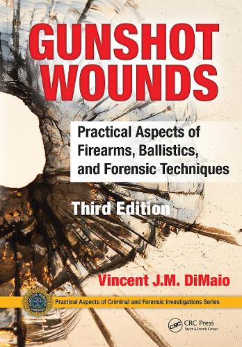 [object Object] «Gunshot Wounds: Practical Aspects of Firearms, Ballistics, and Forensic Techniques, Third Edition», автор Винсент Дж. М. ДиМайо - фото №1