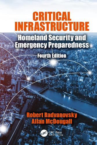 Бумажная книга «Critical Infrastructure: Homeland Security and Emergency Preparedness, Fourth Edition», авторов Аллан Макдугалл, Роберт С. Радвановский - фото №1