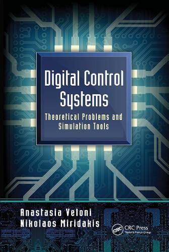Бумажная книга «Digital Control Systems: Theoretical Problems and Simulation Tools», авторов Анастасия Велони, Николаос Миридакис - фото №1