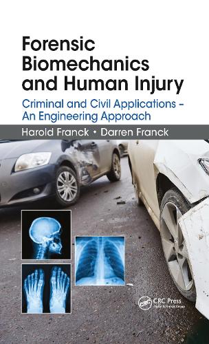 Паперова книга «Forensic Biomechanics and Human Injury: Criminal and Civil Applications - An Engineering Approach», авторів Даррен Франк, Гарольд Франк - фото №1