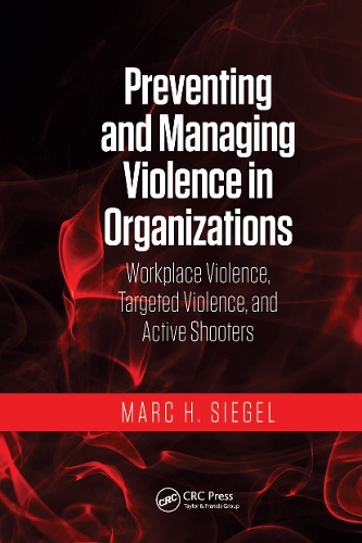Бумажная книга «Preventing and Managing Violence in Organizations: Workplace Violence, Targeted Violence, and Active Shooters», автор Марк Х. Зигель - фото №1
