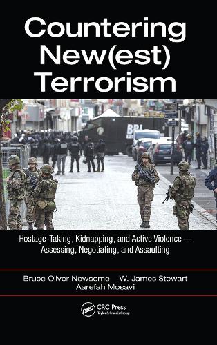 Паперова книга «Countering New(est) Terrorism: Hostage-Taking, Kidnapping, and Active Violence — Assessing, Negotiating, and Assaulting», авторів Аарефах Мосаві, Брюс Олівер Ньюсом, Джеймс В. Стюарт - фото №1