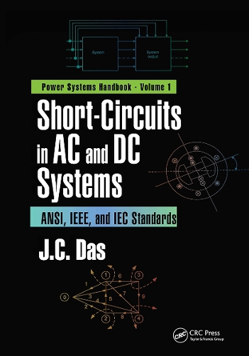 [object Object] «Short-Circuits in AC and DC Systems: ANSI, IEEE, and IEC Standards», автор Дж. К. Дас - фото №1