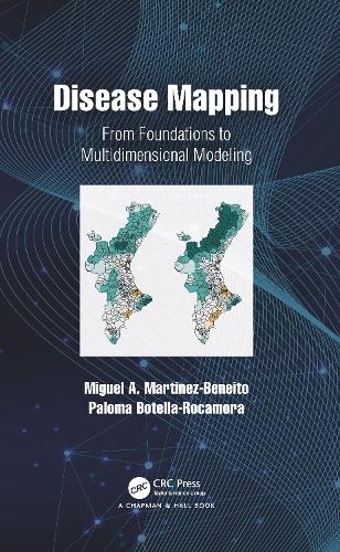 [object Object] «Disease Mapping: From Foundations to Multidimensional Modeling», авторів Мігель А. Мартінес-Беніто, Палома Ботелла-Рокамора - фото №1