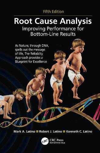 Паперова книга «Root Cause Analysis: Improving Performance for Bottom-Line Results, Fifth Edition», авторів Кеннет К. Латіно, Марк А. Латіно, Роберт Дж. Латіно - фото №1