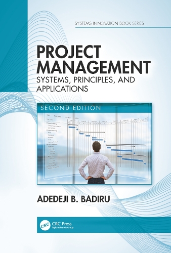 [object Object] «Project Management: Systems, Principles, and Applications, Second Edition», автор Адедеджи Б. Бадиру - фото №1