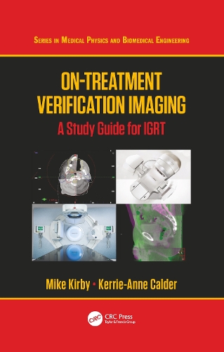 [object Object] «On-Treatment Verification Imaging: A Study Guide for IGRT», авторов Керри-Энн Колдер, Майк Кирби - фото №1
