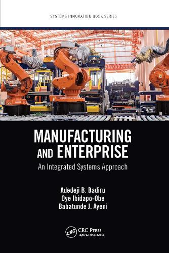 Паперова книга «Manufacturing and Enterprise: An Integrated Systems Approach», авторів Адедеджі Б. Бадіру, Бабатунде Дж. Айєні, Ойе Ібідапо-Обе - фото №1