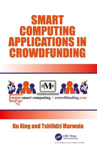 Бумажная книга «Smart Computing Applications in Crowdfunding», авторов Бо Син, Тшилидзи Марвала - фото №1