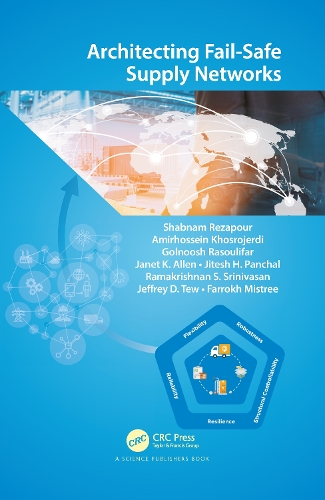 Паперова книга «Architecting Fail‐Safe Supply Networks», авторів Амір Хоссейн Хосроджерді, Фаррох Містрі, Голнуш Расуліфар, Джанет К. Аллен, Джеффрі Д. Тью, Джітеш Х. Панчал, Рамакрішнан С. Шрінівасан, Шабнам Резапур - фото №1