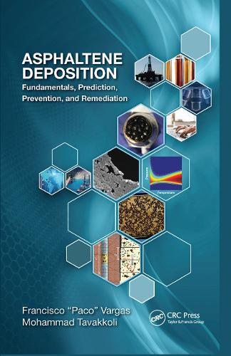 Бумажная книга «Asphaltene Deposition: Fundamentals, Prediction, Prevention, and Remediation» - фото №1