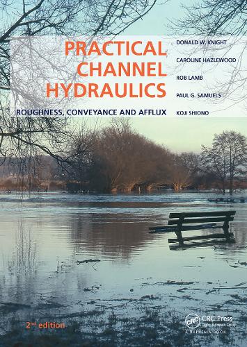Бумажная книга «Practical Channel Hydraulics, 2nd edition: Roughness, Conveyance and Afflux», авторов Кэролайн Хэзлвуд, Дональд В. Найт, Кодзи Сионо, Пол Г. Сэмюэлс, Роб Лэмб - фото №1