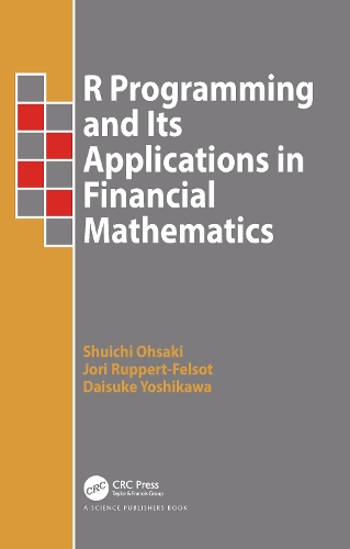 [object Object] «R Programming and Its Applications in Financial Mathematics», авторів Дайсуке Йосікава, Йорі Рупперт-Фельсо, Шуїчі Осакі - фото №1