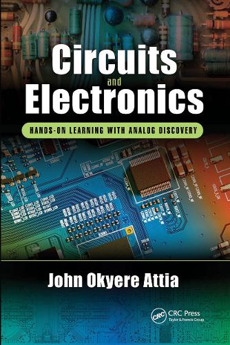 Бумажная книга «Circuits and Electronics: Hands-on Learning with Analog Discovery», автор Джон Окиер Аттиа - фото №1