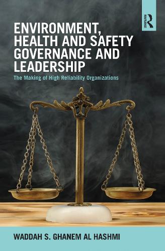 Бумажная книга «Environment, Health and Safety Governance and Leadership: The Making of High Reliability Organizations», автор Ваддах С. Ганем Аль Хашми - фото №1
