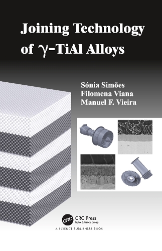 Бумажная книга «Joining Technology of gamma-TiAl Alloys», авторов Филомена Мария да Консейкао Виана, Мануэль Фернандо Гонкалвес Виейра, Соня Луиза дос Сантос Симоес - фото №1