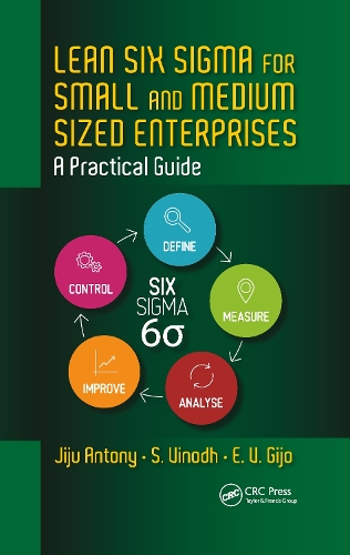 [object Object] «Lean Six Sigma for Small and Medium Sized Enterprises: A Practical Guide», авторов Э. В. Джиджо, Цзиджу Антоний, С. Винодх - фото №1