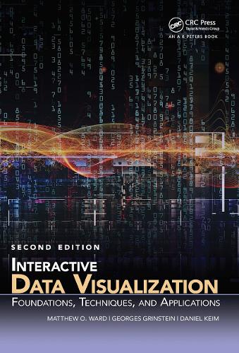 Паперова книга «Interactive Data Visualization: Foundations, Techniques, and Applications, Second Edition», авторів Деніел Кейм, Жорж Грінштейн, Метью О. Ворд - фото №1