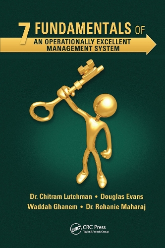 Бумажная книга «7 Fundamentals of an Operationally Excellent Management System», авторов Читрам Латчман, Дуглас Эванс, Рохани Махарадж, Ваддах Шихаб Ганем Аль Хашеми - фото №1