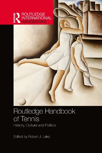 Паперова книга «Routledge Handbook of Tennis: History, Culture and Politics» - фото №1