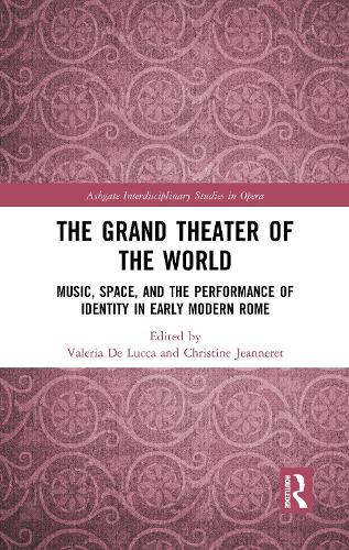 Paper book «The Grand Theater of the World: Music, Space, and the Performance of Identity in Early Modern Rome» - фото №1