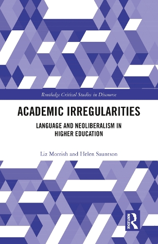 Бумажная книга «Academic Irregularities: Language and Neoliberalism in Higher Education», авторов Хелен Сонтсон, Лиз Морриш - фото №1