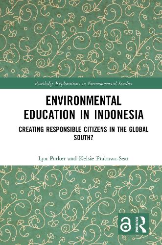 Бумажная книга «Environmental Education in Indonesia: Creating Responsible Citizens in the Global South?», авторов Келси Прабава-Сир, Лин Паркер - фото №1