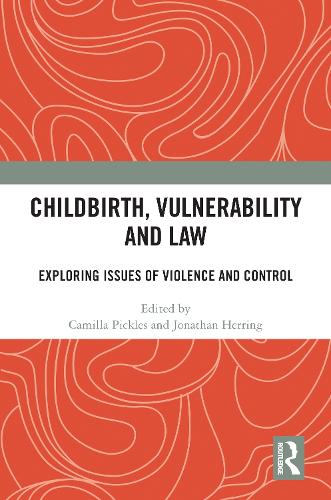 Бумажная книга «Childbirth, Vulnerability and Law: Exploring Issues of Violence and Control» - фото №1