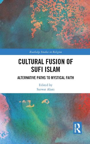 Паперова книга «Cultural Fusion of Sufi Islam: Alternative Paths to Mystical Faith» - фото №1