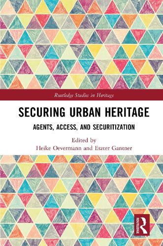 Паперова книга «Securing Urban Heritage: Agents, Access, and Securitization» - фото №1