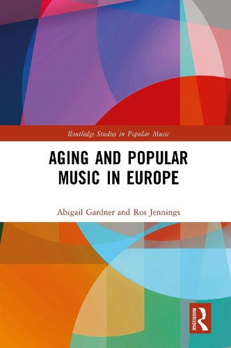 Бумажная книга «Aging and Popular Music in Europe», авторов Эбигейл Гарднер, Рос Дженнингс - фото №1