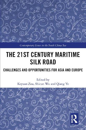 Бумажная книга «The 21st Century Maritime Silk Road: Challenges and Opportunities for Asia and Europe» - фото №1