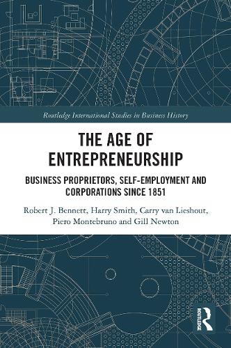 Бумажная книга «The Age of Entrepreneurship: Business Proprietors, Self-employment and Corporations Since 1851», авторов Кэрри ван Лисхаут, Гилл Ньютон, Гарри Смит, Пьеро Монтебруно, Роберт Беннетт - фото №1