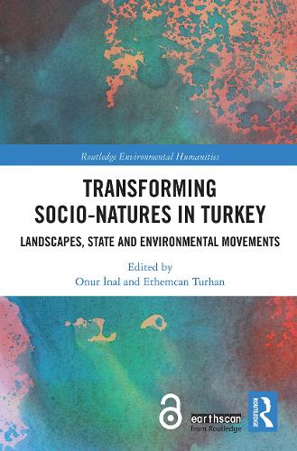 Бумажная книга «Transforming Socio-Natures in Turkey: Landscapes, State and Environmental Movements» - фото №1
