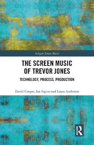 Бумажная книга «The Screen Music of Trevor Jones: Technology, Process, Production», авторов Дэвид Купер, Ян Сапиро, Лора Андерсон - фото №1