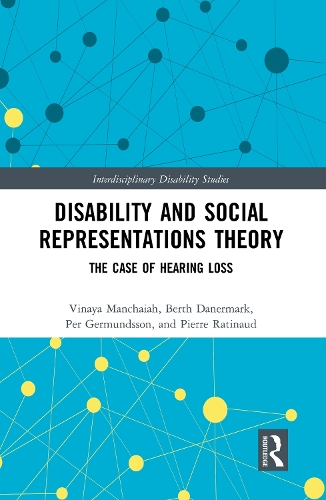 Бумажная книга «Disability and Social Representations Theory: The Case of Hearing Loss», авторов Берт Данермарк, Пер Гермундссон, Пьер Ратино, Винайя Манчайя - фото №1