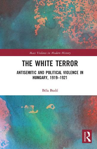 Бумажная книга «The White Terror: Antisemitic and Political Violence in Hungary, 1919-1921», автор Бела Бодо - фото №1