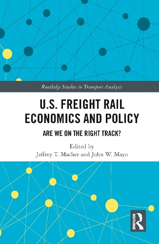 Бумажная книга «U.S. Freight Rail Economics and Policy: Are We on the Right Track?» - фото №1