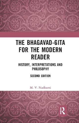 Бумажная книга «The Bhagavad-Gita for the Modern Reader: History, Interpretations and Philosophy», автор М. В. Надкарни - фото №1