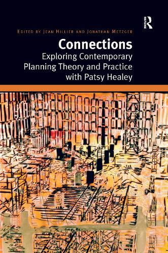 Бумажная книга «Connections: Exploring Contemporary Planning Theory and Practice with Patsy Healey», авторов Жан Хилье, Джонатан Метцгер - фото №1