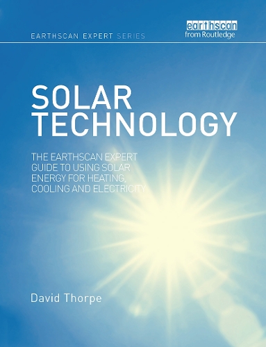 Бумажная книга «Solar Technology: The Earthscan Expert Guide to Using Solar Energy for Heating, Cooling and Electricity», автор Дэвид Торп - фото №1