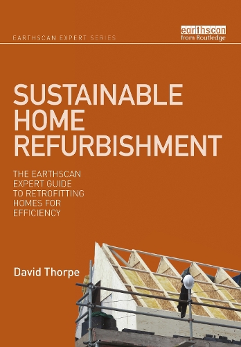 Бумажная книга «Sustainable Home Refurbishment: The Earthscan Expert Guide to Retrofitting Homes for Efficiency», автор Дэвид Торп - фото №1