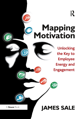 [object Object] «Mapping Motivation: Unlocking the Key to Employee Energy and Engagement», автор Джеймс Сейл - фото №1